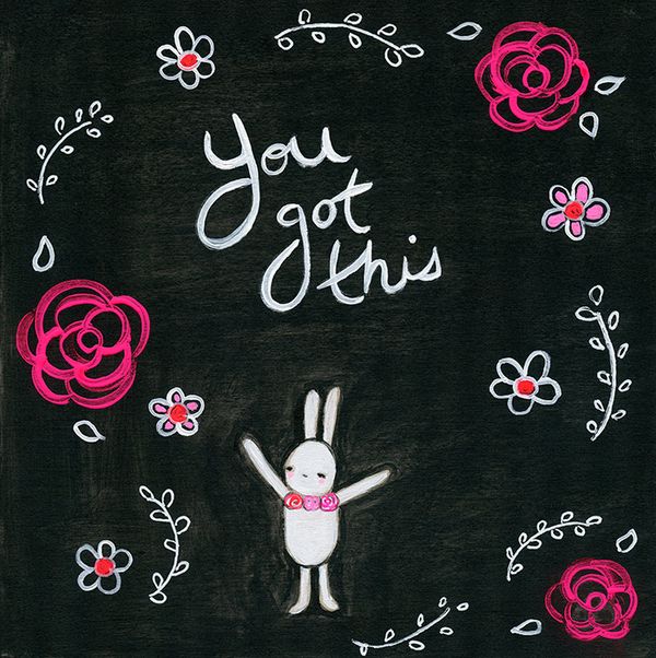 You got this