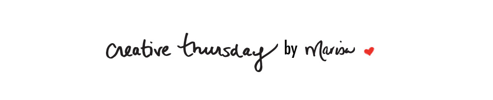 creative thursday by Marisa