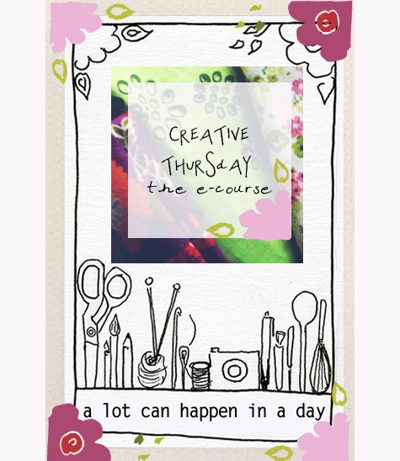 Creative Thursday :: the e-course