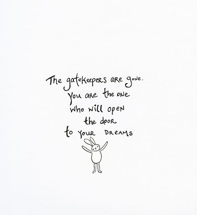 the gatekeepers are gone